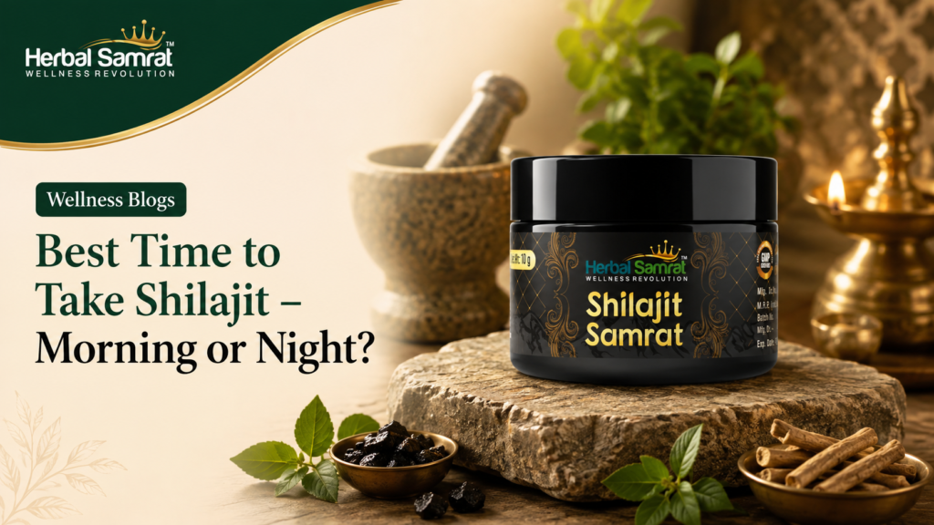 Best Time to Take Shilajit – Morning or Night