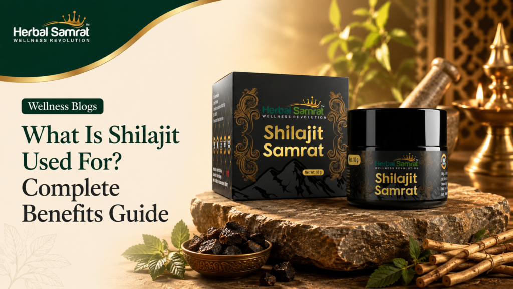 What Is Shilajit Used For Complete Benefits Guide